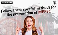 Follow these special methods for the preparation of MPPSC ~ The Shiksha Zone