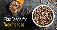 How To Eat Flax Seeds for Weight Loss - Benefits And Side Effects