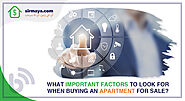 What Important Factors to Look for When Buying an Apartment for Sale