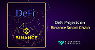 Why Binance Smart Chain is So Popular for DeFi Projects