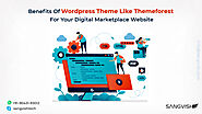 Benefits of WordPress Theme Like Themeforest for Your Digital Marketplace Website