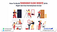 How To Build Taskrabbit Clone Website With Right Service Marketplace Script