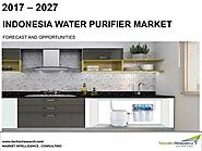 Indonesia Water Purifier Market - Industry Size, Share, Trend, Opportunity and Forecast 2027 | TechSci Research