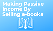 Making Passive Income by Selling e-books - Motivateon Purpose