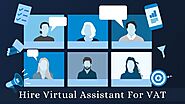 Advantages of Hiring Virtual VAT Assistant