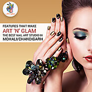 Features that Make Art 'n' Glam the Best Nail Art Studio in Mohali/Chandigarh | Art 'n' Glam