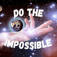 Do the impossible. | It's Not Just About The Money