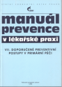 *Provazník, K.: Manuál prevence v lékařské praxi. Díl I-IX