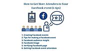 How to Get More Attendees to Your Facebook event (6 tips)