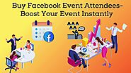 Buy Facebook Event Attendees- Boost Your Event Instantly