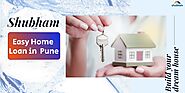Home Loans in Pune - Avail housing loan with quick approval at Shubham Housing Finance