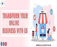 Transform your online business with us