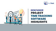 DeskTasker: Project Time Tracking Software Highlights