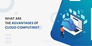 What Are the Advantages of Cloud Computing?