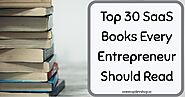 The Top 30 SaaS Books Every Entrepreneur Should Read.