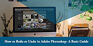 How to Redo or Undo in Adobe Photoshop- A Basic Guide