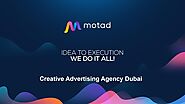 Creative Advertising Agency Dubai by Motad