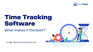 Time Tracking Software: What makes it the best?