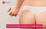 Tiêm filler mông có tập gym được không? Lưu ý cần tránh - Seoul Center