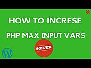 How to increse PHP Max Input Vars In Wordpress php limit max_time_limit max_input_vars