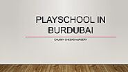 Best Playschool in Burdubai by nurserysharjah - Issuu