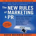The New Rules of Marketing and PR: How to Use Social Media, Online Video, Mobile Applications, Blogs, News Releases, ...