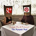 How to Use Google+ and Pinterest in Unison For Real Estate
