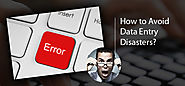 How to Avoid Data Entry Disasters?