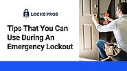 Tips That You Can Use During An Emergency Lockout