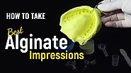 How To Take Best Alginate Impressions