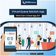 Virtual Queue Solution App – What Can A Good App Do? | Lose the Line