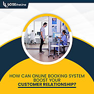 How Can an Online Booking System Boost Your Customer Relationship? | Lose the Line