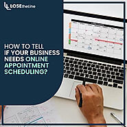 How to tell if your business needs online appointment scheduling? | Lose the Line