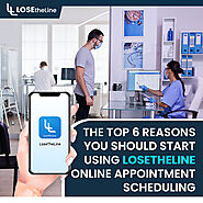 The Top 6 Reasons You Should Start Using LOSEtheLine Online Appointment Scheduling | Lose the Line