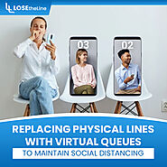 Replacing Physical Lines With Virtual Queues to Maintain Social Distancing | Lose the Line