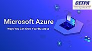 Microsoft azure | ways you can grow your business