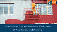 5 Top Reasons Why You Must Paint The Exterior Of Your Commercial Property - CC Painting
