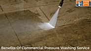 Benefits Of Commercial Pressure Washing Service