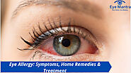 Eye Allergy: Symptoms, Home Remedies & Treatment