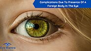 Complications Due To Presence Of A Foreign Body In The Eye