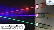 Are Laser Pointers Harmful Enough to Hurt Your Eyes?