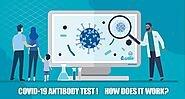 Covid-19 antibody test! How does it work?