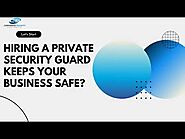 Private Security Company Here To Help You