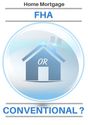 Conventional Versus FHA: Which Should You Choose?