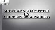 PPT - AUTOTECKNIC COMPETITION SHIFT LEVERS & PADDLES PowerPoint Presentation - ID:10531530