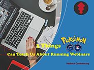 3 Things Pokémon Go Can Teach Us About Running Webinars