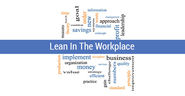 Putting Emphasis On Lean In The Workplace