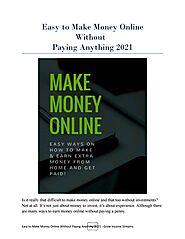 Easy to Earn Money Online Without Paying Anything 2021 - Grow Income Streams by Vishal khatri - Issuu