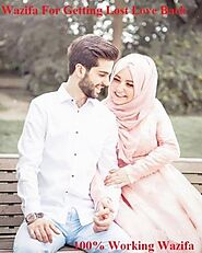 Strong Qurani Islamic Wazifa for Lost Love to come Back
