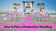 BMP Weddings: How to Plan a Destination Wedding